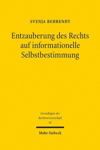 Abbildung von: Entzauberung des Rechts auf informationelle Selbstbestimmung - Mohr Siebeck