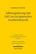 Abbildung von: Selbstregulierung und Soft Law im japanischen Gesellschaftsrecht - Mohr Siebeck
