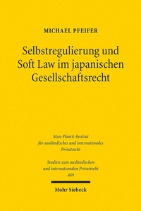 Abbildung von: Selbstregulierung und Soft Law im japanischen Gesellschaftsrecht - Mohr Siebeck