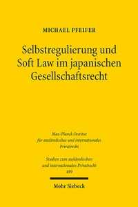 Abbildung von: Selbstregulierung und Soft Law im japanischen Gesellschaftsrecht - Mohr Siebeck