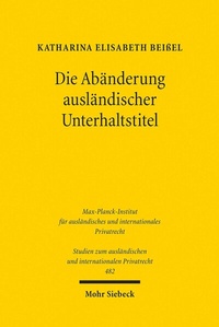 Abbildung von: Die Abaenderung auslaendischer Unterhaltstitel - Mohr Siebeck