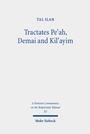 Cover: Tractates Pe'ah, Demai and Kil'ayim - Mohr Siebeck