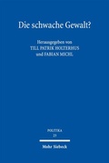 Cover: Die schwache Gewalt? - Mohr Siebeck