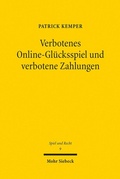 Abbildung von: Verbotenes Online-Gluecksspiel und verbotene Zahlungen - Mohr Siebeck