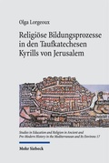 Cover: Religi&ouml;se Bildungsprozesse in den Taufkatechesen Kyrills von Jerusalem - Mohr Siebeck