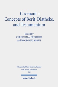 Abbildung von: Covenant - Concepts of Berit, Diatheke, and Testamentum - Mohr Siebeck