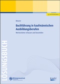 Cover: Buchf&uuml;hrung in kaufm&auml;nnischen Ausbildungsberufen - L&ouml;sungsbuch - NWB