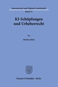 Bild: KI-Sch&ouml;pfungen und Urheberrecht. - Duncker & Humblot
