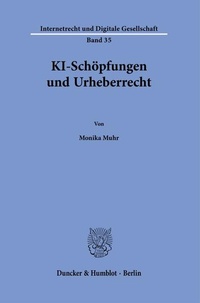 Abbildung von: KI-Schöpfungen und Urheberrecht. - Duncker & Humblot