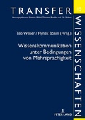Cover: Wissenskommunikation unter Bedingungen von Mehrsprachigkeit - Peter Lang Verlag