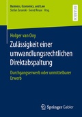 Cover: Zul&auml;ssigkeit einer umwandlungsrechtlichen Direktabspaltung - Springer Gabler