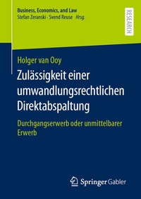 Abbildung von: Zulässigkeit einer umwandlungsrechtlichen Direktabspaltung - Springer Gabler