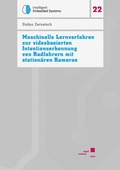 Cover: Maschinelle Lernverfahren zur videobasierten Intentionserkennung von Radfahrern mit station&auml;ren Kameras - Kassel University Press
