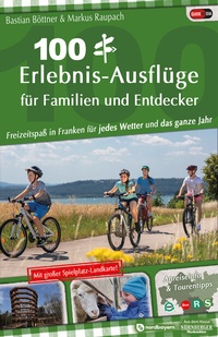 Abbildung von: 100 Erlebnis-Ausflüge für Familien und Entdecker - Nürnberger Presse