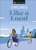 Cover: Chicago Like a Local - DK Eyewitness Travel