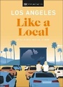 Cover: Los Angeles Like a Local - DK Eyewitness Travel