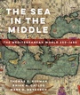 Cover: The Sea in the Middle - Naval Institute Press