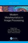 Cover: Modern Metaheuristics in Image Processing - CRC Press