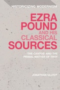 Cover: Ezra Pound and His Classical Sources - Bloomsbury Academic
