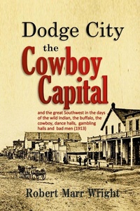 Abbildung von: Dodge City, the Cowboy Capital - Lulu.com
