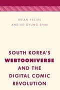 Cover: South Korea's Webtooniverse and the Digital Comic Revolution - Rowman & Littlefield Publishers