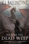 Cover: To Make the Dead Weep (The Sundered Oath, #3) - Evolved Publishing LLC