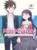 Cover: Miss Miyazen Would Love to Get Closer to You 4 - Vertical Inc.