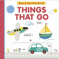 Enlarge image Cover: Things That Go: Slide and See First Words - Tiger Tales
