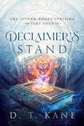 Cover: Declaimer's Stand (The Spoken Books Uprising, #4) - The Spoken Books Uprising