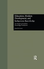 Cover: Education, Modern Development, and Indigenous Knowledge - Routledge