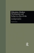 Cover: Education, Modern Development, and Indigenous Knowledge - Routledge