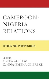 Abbildung von: Cameroon-Nigeria Relations - Bloomsbury eBooks US