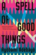 Cover: A Spell of Good Things - Vintage Books