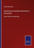 Cover: Geschichte des ehelichen Gueterrechts in Deutschland - Outlook