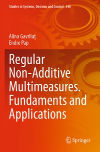 Enlarge image Cover: Regular Non-Additive Multimeasures. Fundaments and Applications - Springer