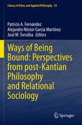 Cover: Ways of Being Bound: Perspectives from post-Kantian Philosophy and Relational Sociology - Springer