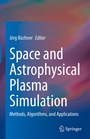 Cover: Space and Astrophysical Plasma Simulation - Springer