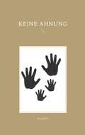 Cover: Keine Ahnung - Books on Demand