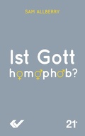 Cover: Ist Gott homophob? - Sam Allberry