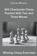 Cover: 450 Checkmate Chess Puzzles With Two and Three Moves - Chess Is Fun