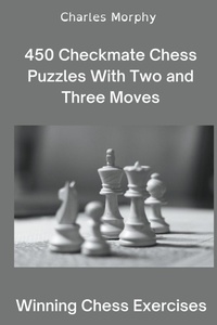 Enlarge image Cover: 450 Checkmate Chess Puzzles With Two and Three Moves - Chess Is Fun