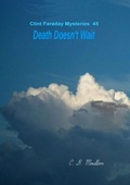 Cover: Death Doesn't Wait (Clint Faraday Mysteries, #45) - Clint Faraday Mysteries