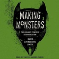 Cover: Making Monsters - Tantor Audio