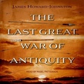 Cover: The Last Great War of Antiquity - Tantor Audio