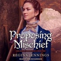 Cover: Proposing Mischief - Tantor Audio