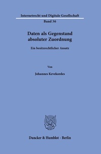Abbildung von: Daten als Gegenstand absoluter Zuordnung. - Duncker & Humblot