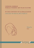 Cover: Chinese-German Female-Themed Art Film Culture in the Context of Globalization - Logos Berlin
