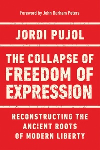 Enlarge image Cover: The Collapse of Freedom of Expression - University of Notre Dame Press