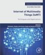 Cover: Internet of Multimedia Things (IoMT) - Academic Press