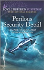 Cover: Perilous Security Detail - Love Inspired Suspense